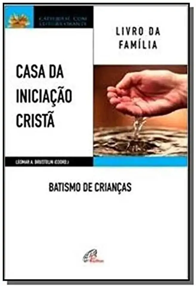 Casa Da Iniciacao Crista Batismo De Criancas Editora Paulinas