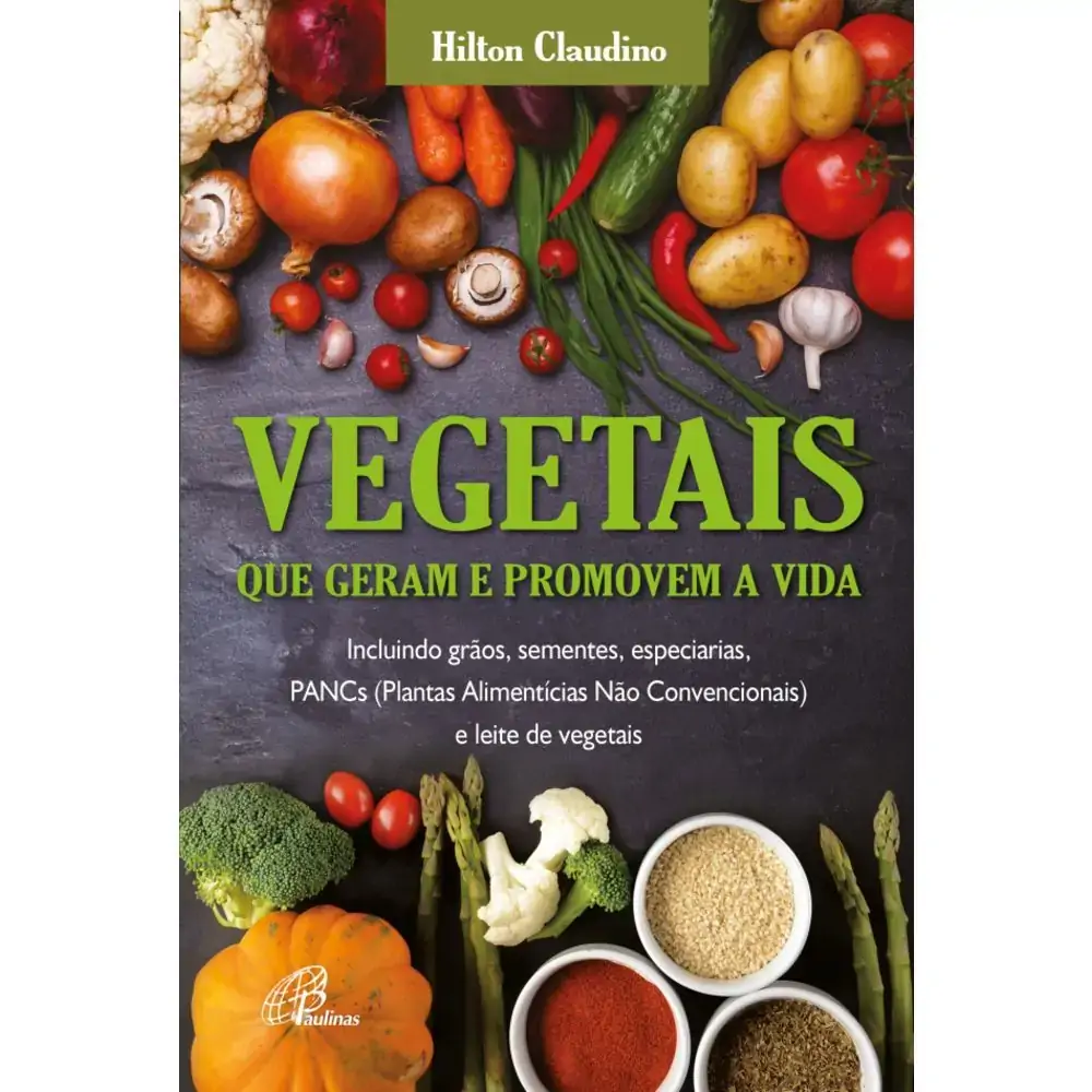 Vegetais Que Geram E Promovem A Vida