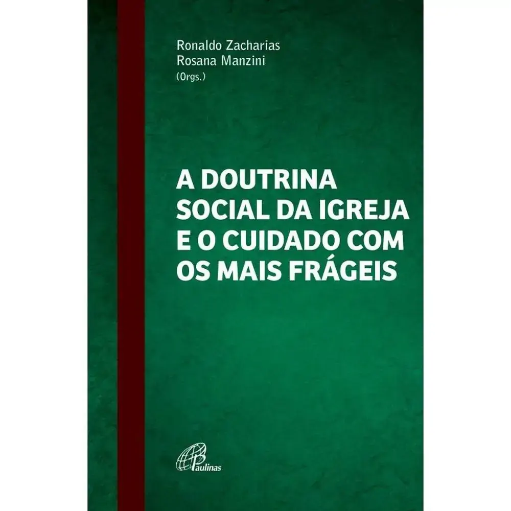 Doutrina Social Da Igreja E O Cuidado Com Os Mais Frageis A