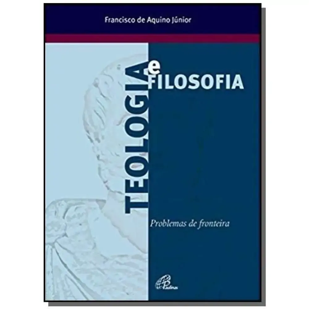 Teologia E Filosofia: Problemas De Fronteiras