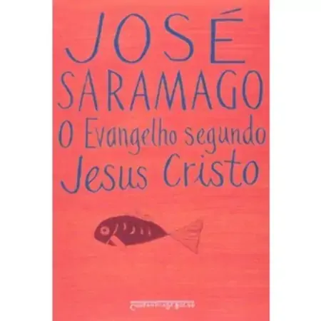 O Evangelho Segundo Jesus Cristo José Saramago