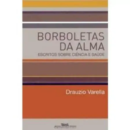 Borboletas Da Alma Escritos Sobre Ciência E Saúde Drauzio Varella 853590915x