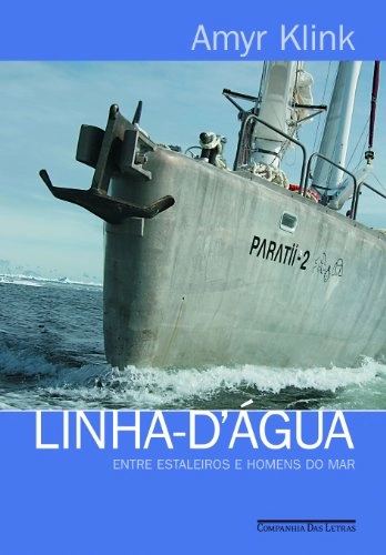 Linha D Agua: Entre Estaleiros E Homens Do Mar 550g Editora Companhia Das Letras