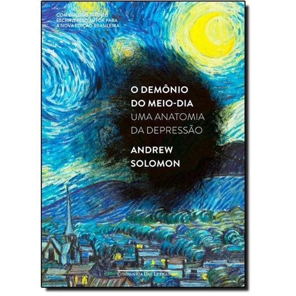 Demônio Do Meio Dia: Uma Anatomia Da Depressão Andrew Solomon
