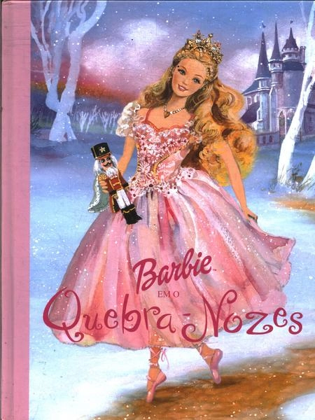 Livro Barbie E O Quebra Nozes 330g Editora Edelbra