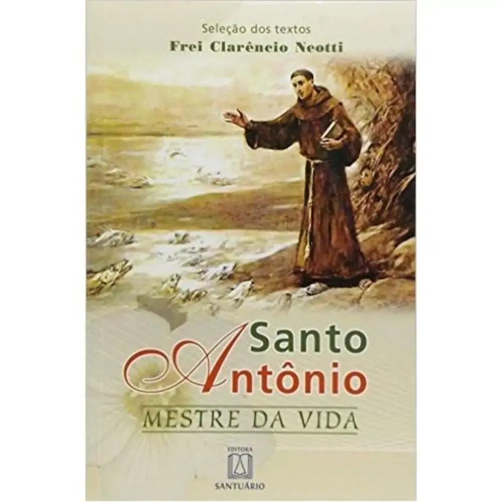 Santo Antonio Mestre Da Vida