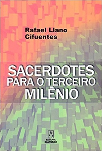 Sacerdotes Para O Terceiro Milenio Cifuentes Rafael Llano 481g Editora Santuario