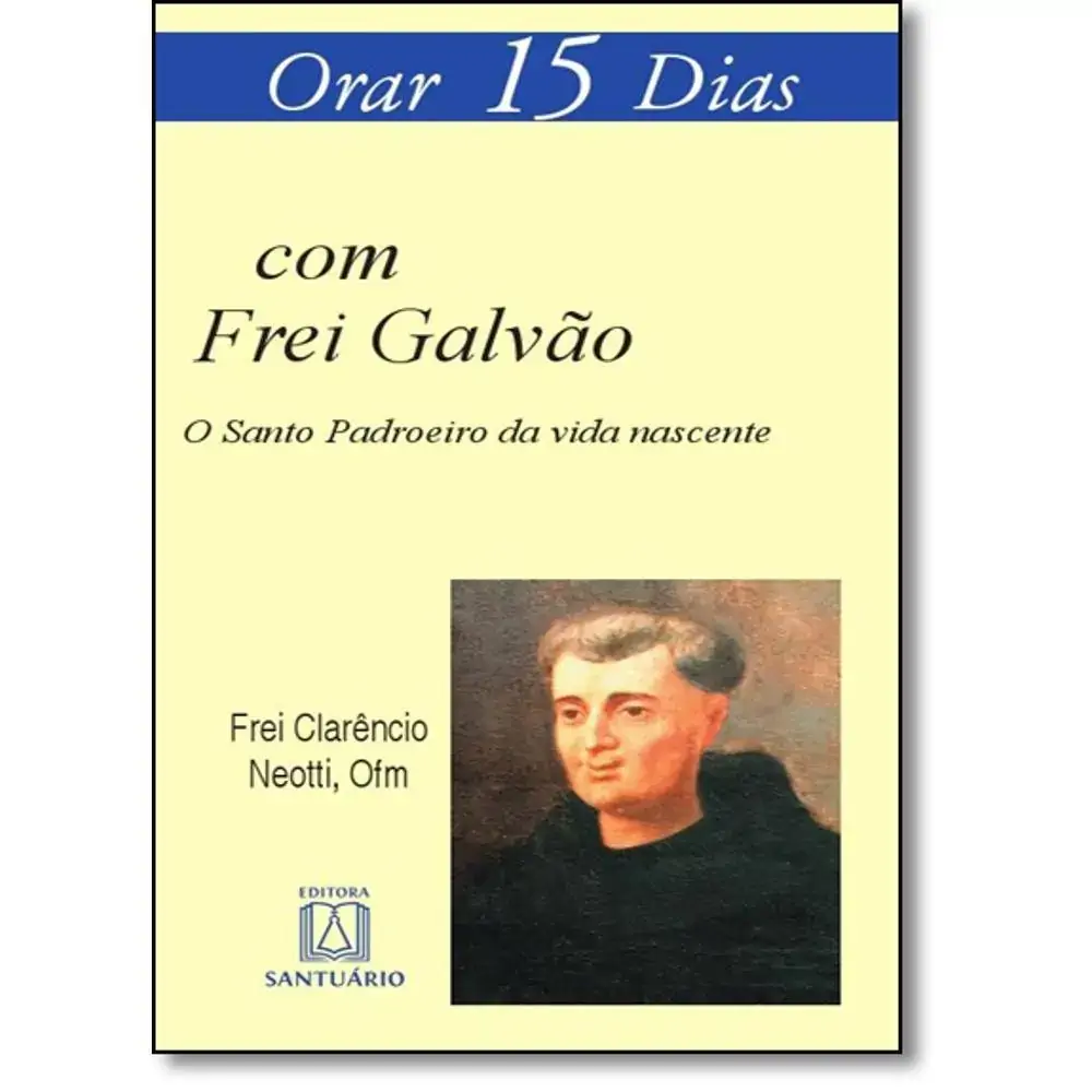 Orar 15 Dias Com Frei Galvao