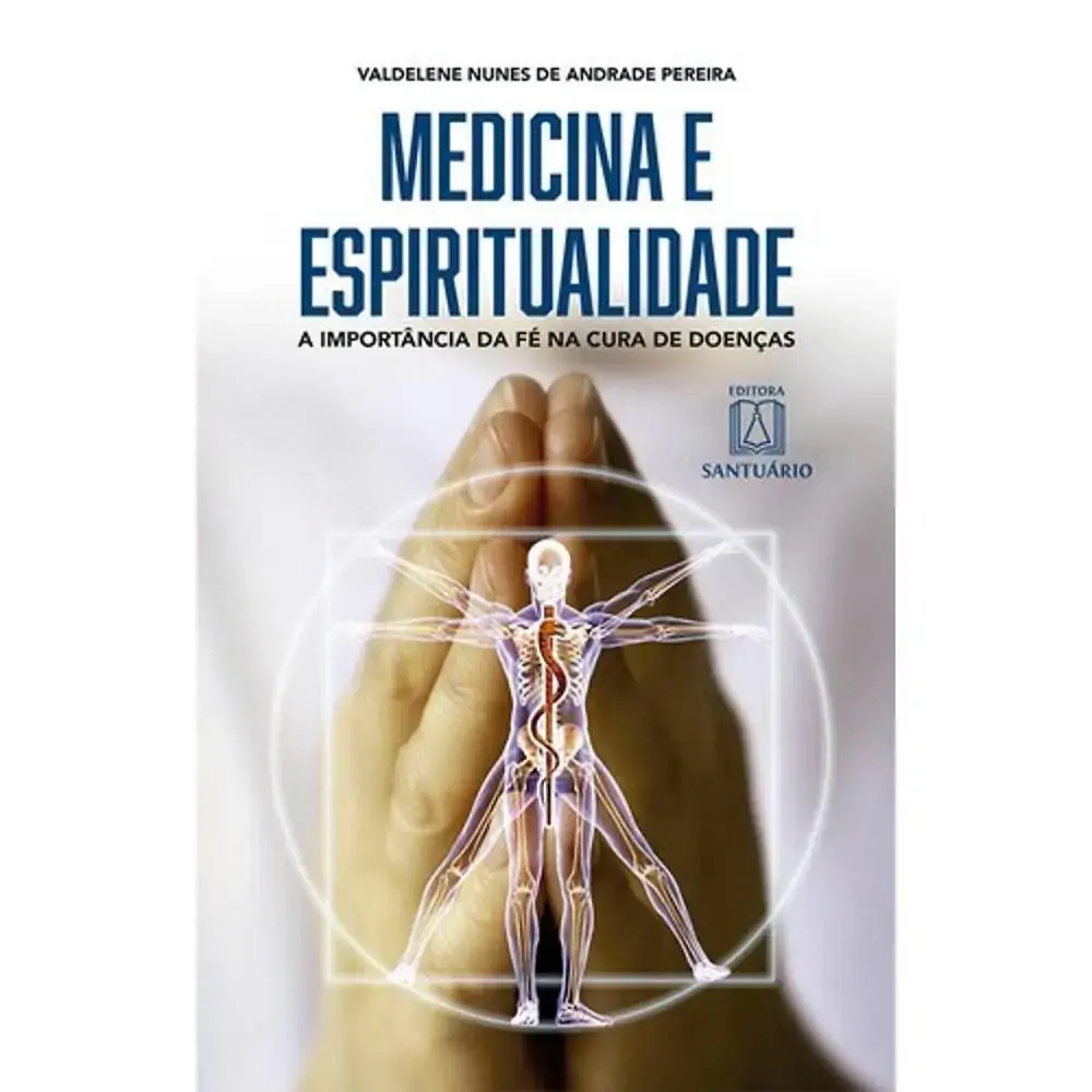 Medicina E Espiritualidade: A Importncia Da F Na Cura De Doenas