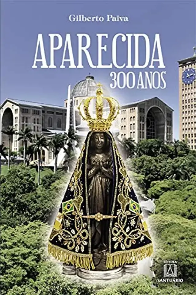 Aparecida 300 Anos