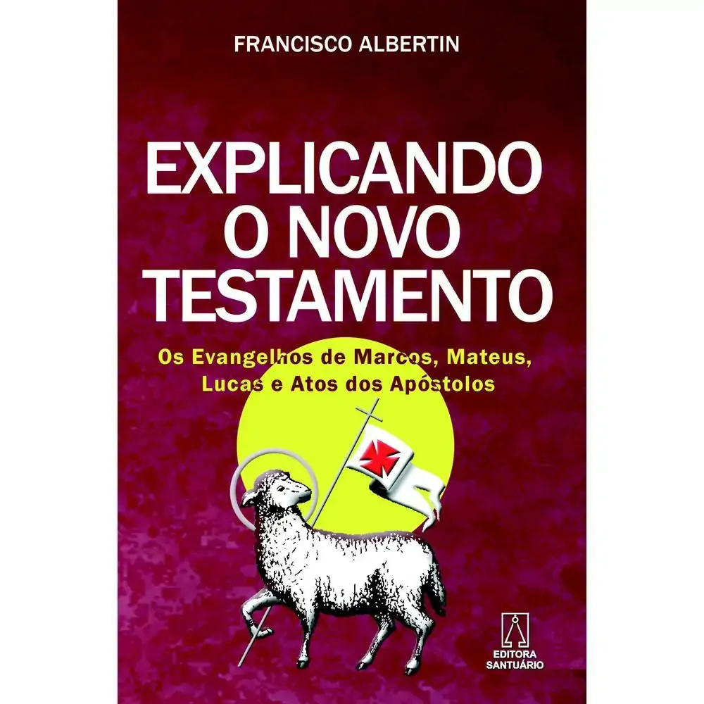 Explicando O Novo Testamento, Os Evangelhos De Marcos