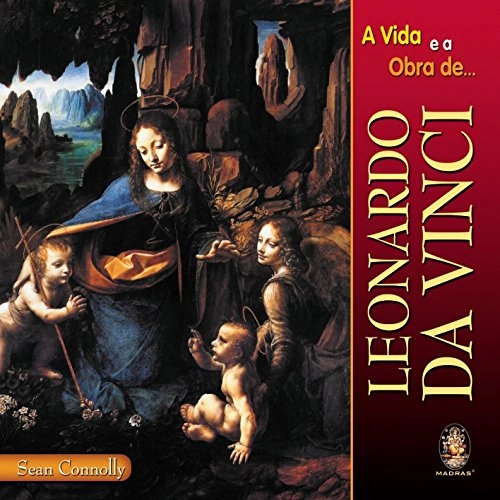Livro Vida E A Obra De Leonardo Da Vinci, A