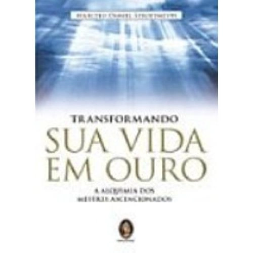 Transformando Sua Vida Em Ouro
