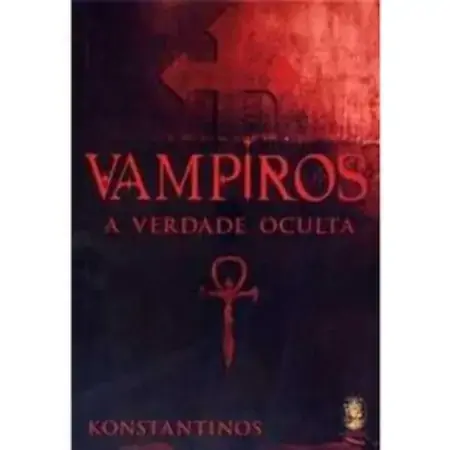 Vampiros A Verdade Oculta Konstantinos