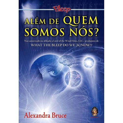 Livro Além De Quem Somos Nós?