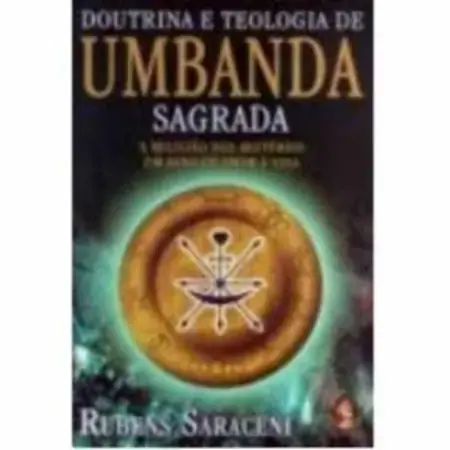 Doltrina E Teologia Da Umbada Sagrada Rubens Saraceni