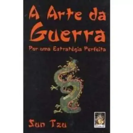 A Arte Da Guerra Por Uma Estratégia Perfeita Sun Tzu
