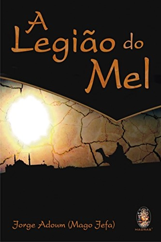 Livro Legião Do Mel, A