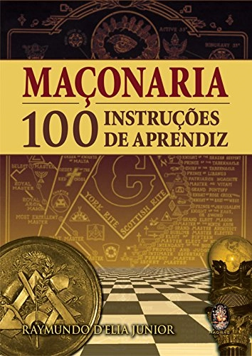 Maçonaria. 100 Instruções De Aprendiz Em Portuguese Do Brasil