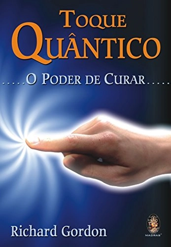 Livro Toque Quântico O Poder De Curar