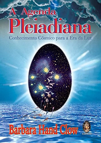 Livro Agenda Pleiadiana, A: Conhecimento Cósmico Para A Era Da Luz