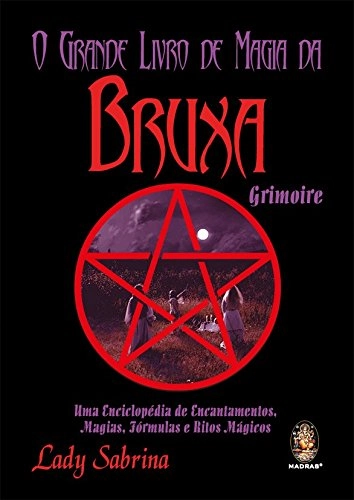 Livro Grande Livro De Magia Da Bruxa Grimoire, O