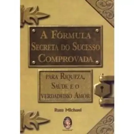 A Fórmula Secreta Do Sucesso Comprovada Michael Russ
