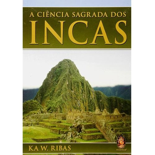 Livro Ciência Sagrada Dos Incas, A