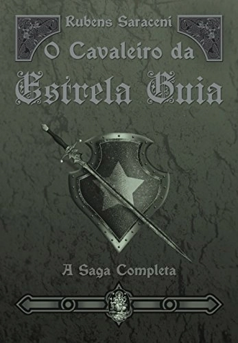O Cavaleiro Da Estrela Guia. A Saga Completa Em Portuguese Do Brasil