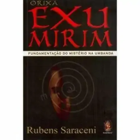 Orixá Exu Mirim Fundamentação Do Mistério Na Umbanda Rubens Saraceni