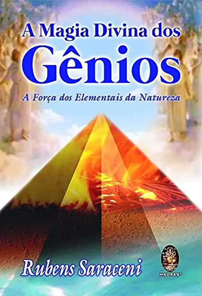 A Magia Divina Dos Gênios A Força Dos Elementais Da Natureza Rubens Saraceni
