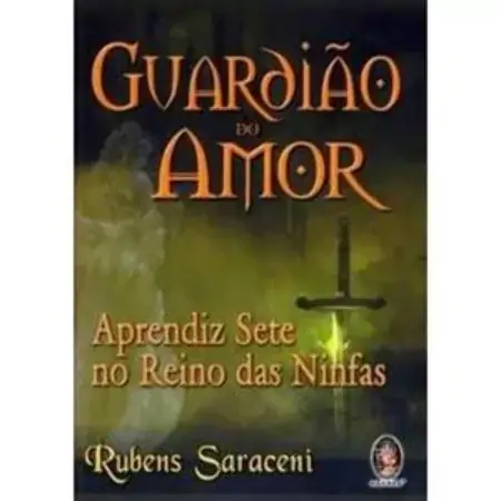 Guardião Do Amor Rubens Saraceni