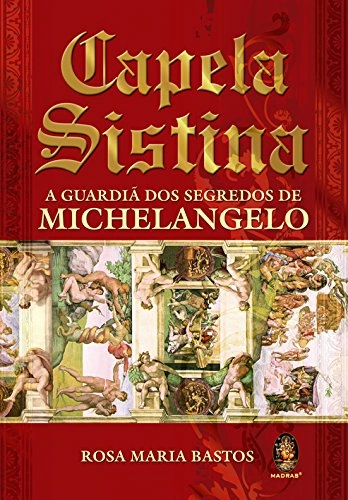 Livro Capela Sistina A Guardiã Dos Segredos De Michelangelo