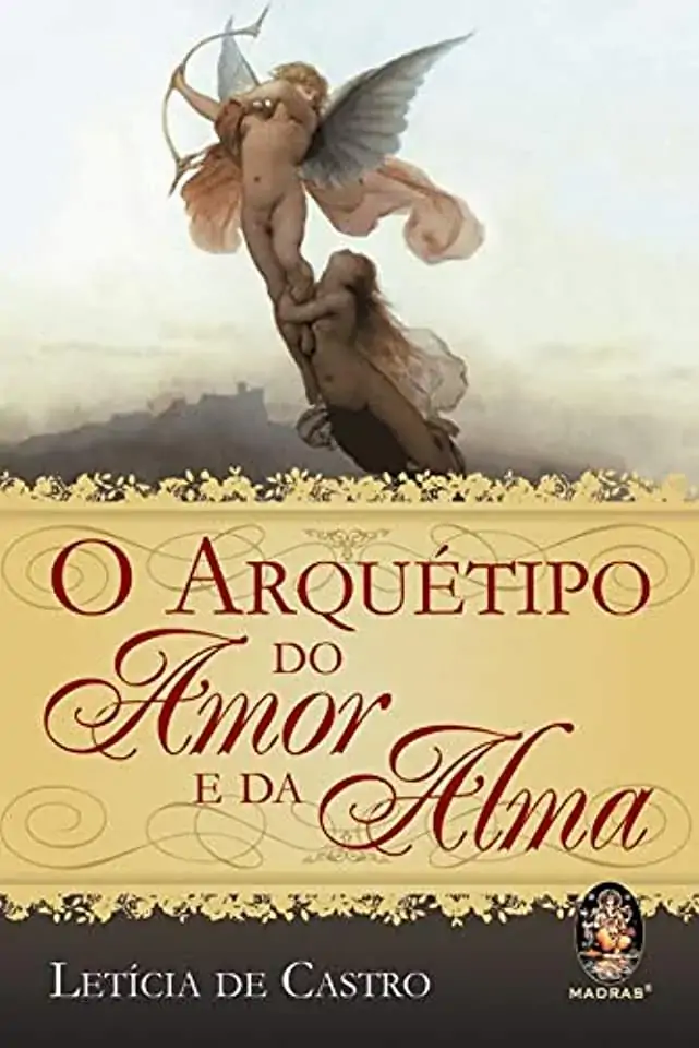 Livro O Arquétipo Do Amor E Da Alma