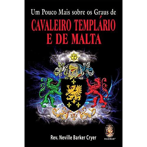 Livro Pouco Mais Sobre Os Graus De Cavaleiro Templário E De Malta, Um