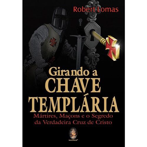 Livro Girando A Chave Templária