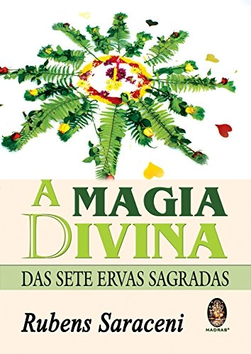 A Magia Divina. Das Sete Ervas Sagradas Em Portuguese Do Brasil