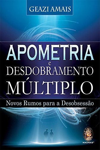 Livro Apometria E Desdobramento Múltiplo