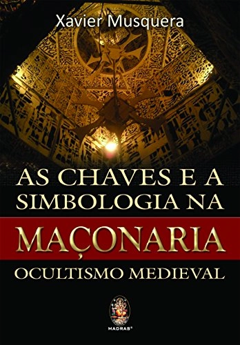 Livro Chaves E A Simbologia Na Maçonaria, As