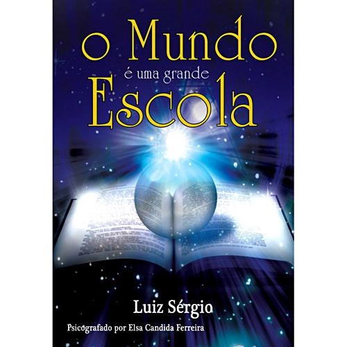 Livro Mundo é Uma Grande Escola, O