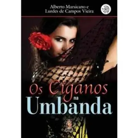 Os Ciganos Na Umbanda Alberto Marsicano, Lurdes De Campos Vieira