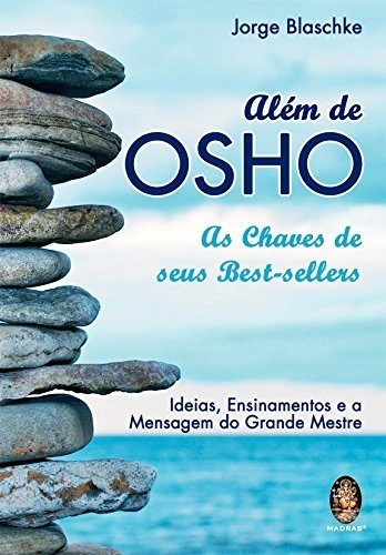 Livro Além De Osho As Chaves De Seus Best Sellers
