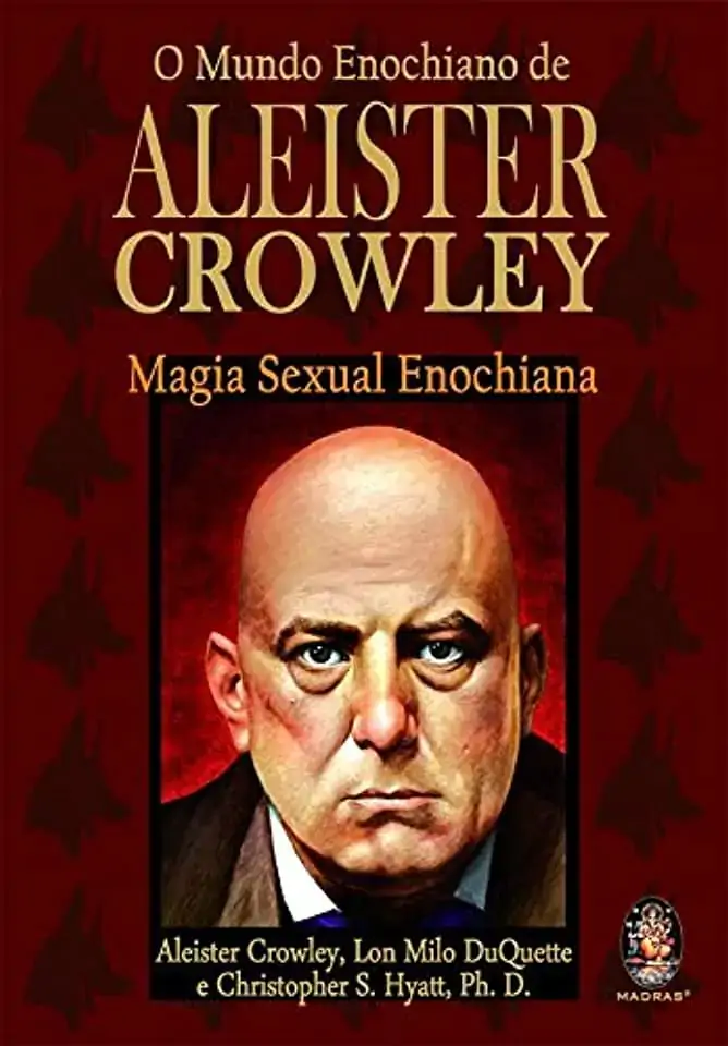 Livro O Mundo Enochiano De Aleister Crowley: Magia Sexual Enochiana