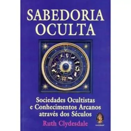 Sabedoria Oculta Sociedades Ocultistas Ruth Clydesdale