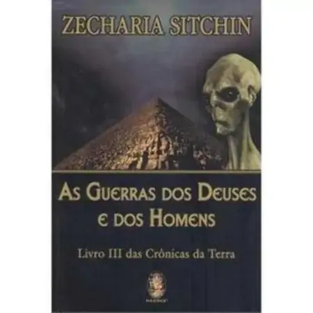 As Guerra Dos Deuses E Dos Homens Livro Iii Das Crônicas Da Terra Zecharia Sitchin