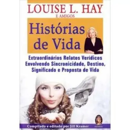 Histórias De Vida Louise L. Hay