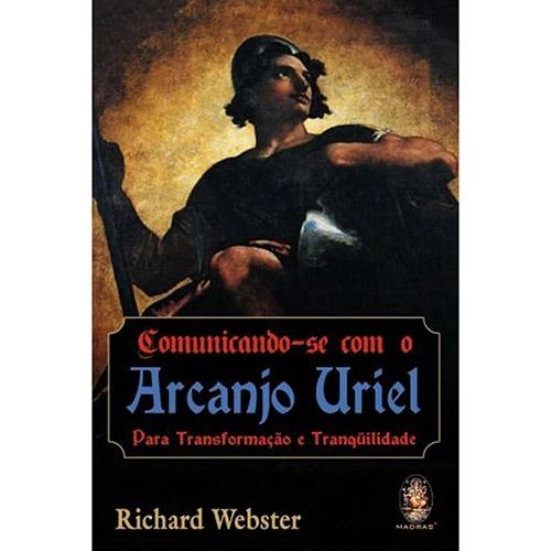 Livro Comunicando Se Com O Arcanjo Uriel: Para Transformação E Tranquilidade