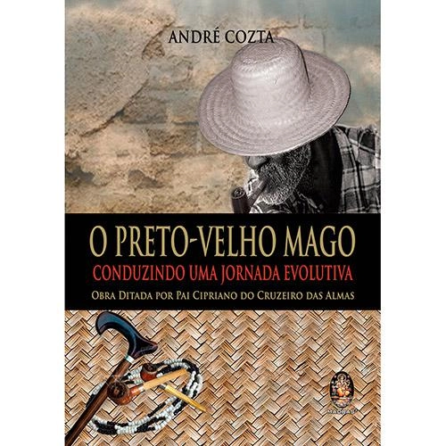 Livro O Preto Velho Mago: Conduzindo Uma Jornada Evolutiva