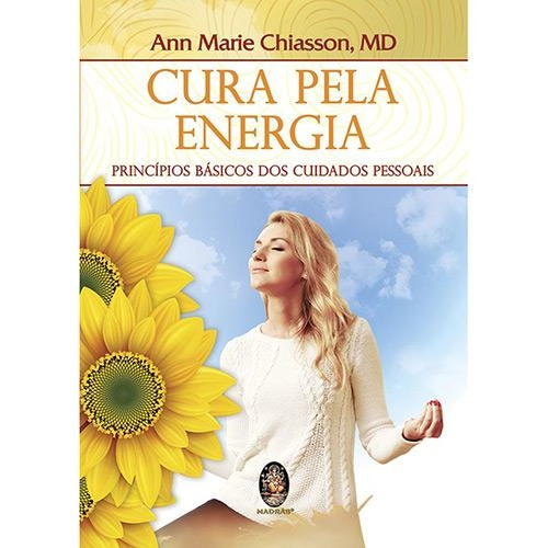 Livro Cura Pela Energia : Princípios Básicos Dos Cuidados Pessoais