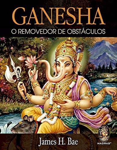 Ganesha O Removedor De Obstáculos Em Portuguese Do Brasil